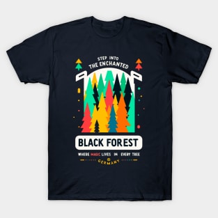 Mystical Black Forest Adventure - Nature's German Enchantment Awaits, Step Into the Enchanted Black Forest – Where Magic Lives in Every Tree T-Shirt